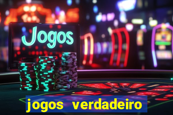 jogos verdadeiro para ganhar dinheiro